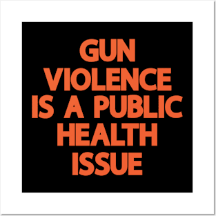 Gun Violence Is A Public Health Issue Posters and Art